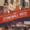 History Comics: The Stonewall Riots: Making a Stand for LGBTQ Rights