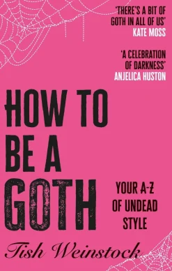 How to Be a Goth: Your A-Z of Undead Style