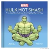 Hulk Not Smash: Practice Mindfulness the Mighty Marvel Way