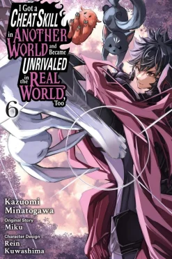 I Got a Cheat Skill in Another World and Became Unrivaled in the Real World, Too, Vol. 6 (manga)