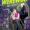 I Kissed a Werewolf and I Liked It: a charmingly quirky werewolf romance set in Edinburgh - perfect for fans of Ali Hazelwood