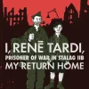 I, Rene Tardi, Prisoner of War In Stalag IIB Vol. 2: My Return Home