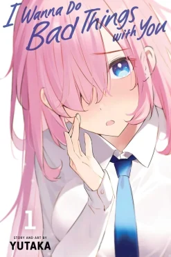 I Wanna Do Bad Things With You Vol. 01