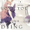 I Want To Love You Til Your Dying Day Vol. 04