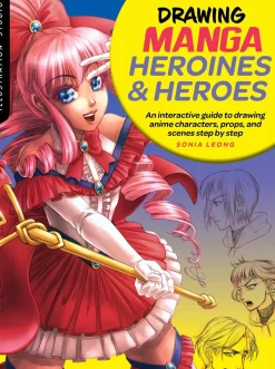 Illustration Studio: Drawing Manga Heroines and Heroes: An interactive guide to drawing anime characters, props, and scenes step by step