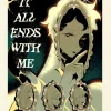 It All Ends With Me