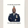 It is the day of your birth! Capt. Holt has never been happier! Greeting Card