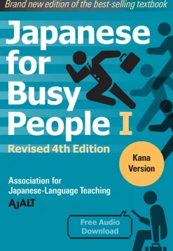 Japanese for Busy People 1 - Kana Edition: Revised 4th Edition
