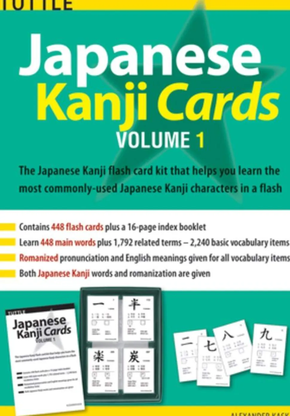Japanese Kanji Cards Kit Volume 1: Learn 448 Japanese Characters Including Pronunciation, Sample Sentences & Related Compound Words: Volume 1