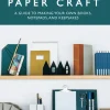 Japanese Paper Craft: A Guide to Making Your Own Books, Notepads, and Keepsakes