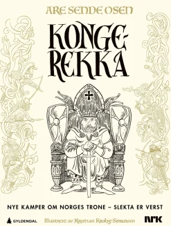 Kongerekka: nye kamper om Norges trone - slekta er verst