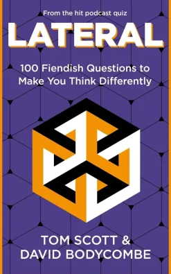 Lateral: 100 Fiendish Questions to Make You Think Differently
