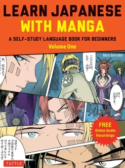 Learn Japanese with Manga Volume One: A Self-Study Language Book for Beginners - Learn to read, write and speak Japanese with manga comic strips! (free online audio): Volume 1