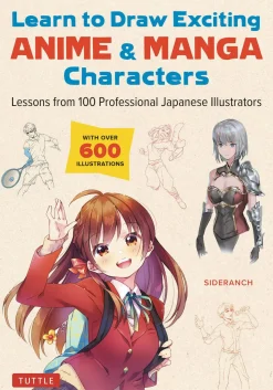 Learn to Draw Exciting Anime & Manga Characters: Lessons from 100 Professional Japanese Illustrators (with over 600 illustrations to improve your digital or by hand techniques)