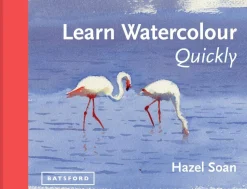 Learn Watercolour Quickly: Techniques and painting secrets for the absolute beginner