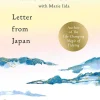 Letter From Japan: How to find calm, wonder and beauty through Japanese culture and traditional and contemporary practices with the No. 1 bestselling author