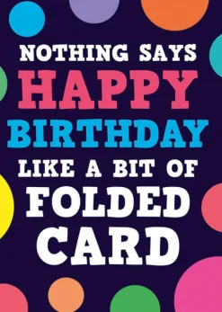 Like a piece of folded card Card