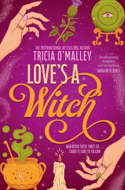 Love's a Witch: Charmed meets The Pumpkin Spice Café – an unmissable cosy witchy romance from the bestselling author of Wild Scottish Knight: Volume 1