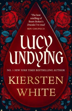 Lucy Undying: A Dracula Novel