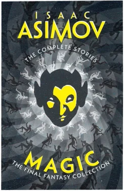 Magic: The Final Fantasy Collection (The Complete Stories)