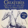 Magnificent Fantasy Creatures and How to Draw Them: Sketchbook and Journal