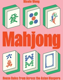Mahjong: House Rules from Across the Asian Diaspora