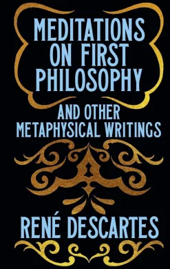 Meditations on First Philosophy and Other Metaphysical Writings: Gilded Pocket Edition