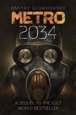 Metro 2034: The novels that inspired the bestselling games