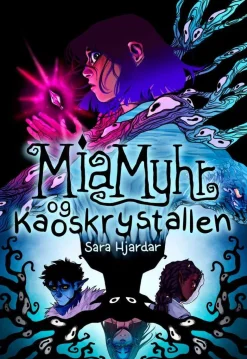 Mia Myhr og kaoskrystallen HC