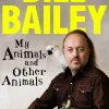 My Animals, and Other Animals: A memoir of sorts