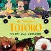 My Neighbor Totoro the Official Cookbook