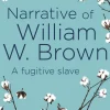 Narrative of William W. Brown: A Fugitive Slave