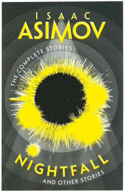 Nightfall: And Other Stories (The Complete Stories)