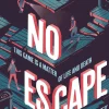 No Escape: A claustrophobic, closed-room Gothic horror