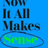 Now It All Makes Sense - How An ADHD Diagnosis Changed My Life: The Sunday Times Bestseller from the Founder of LadBible and UniLad