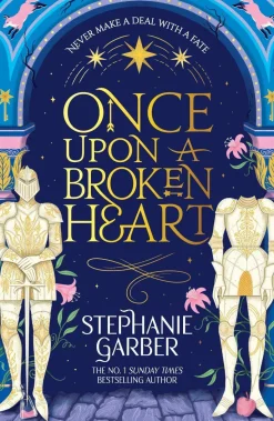 Once Upon a Broken Heart: Discover the global bestselling fairytale sensation from the author of Caraval