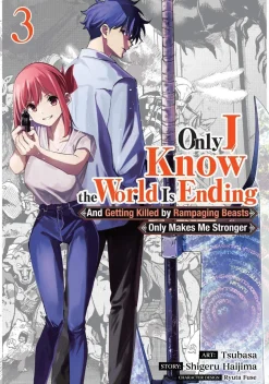 Only I Know the World Is Ending and Getting Killed by Rampaging Beasts Only Makes Me Stronger (Manga) Vol. 3
