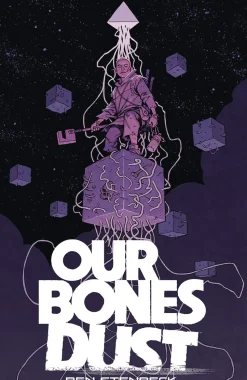 Our Bones Dust