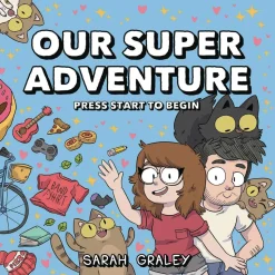 Our Super Adventure Vol. 1: Press Start to Begin: Volume 1