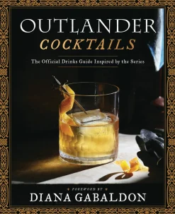Outlander Cocktails Official Drink Guide