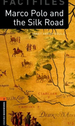 Oxford Bookworms Library Factfiles: Level 2: Marco Polo and the Silk Road