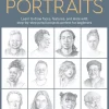 Pencil Drawing Portraits: Learn to draw faces, features, and more with step-by-step pencil projects perfect for beginners