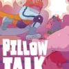 Pillow Talk: A Graphic Novel