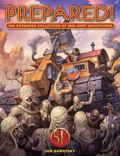 Prepared! The Expanded Collection of One-Shot Adventures HC