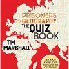 Prisoners of Geography The Quiz Book: How Much Do You Really Know About the World?