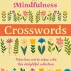 Puzzles for Mindfulness Crosswords: Over 120 Puzzles