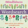 Puzzles for Mindfulness Wordsearch: Over 120 Puzzles