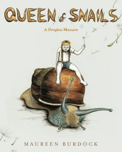 Queen of Snails: A Graphic Memoir