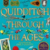 Quidditch Through the Ages - Illustrated Edition: A magical companion to the Harry Potter stories