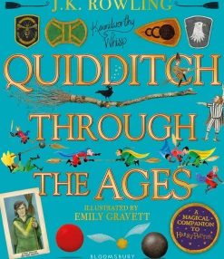 Quidditch Through the Ages - Illustrated Edition: A magical companion to the Harry Potter stories